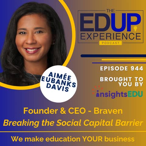 944: Breaking the Social Capital Barrier - with Aimée Eubanks Davis⁠, Founder & CEO, ⁠Braven
