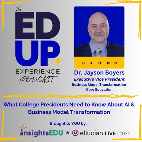 What College Presidents Need to Know About AI & Business Model Transformation - with Dr. Jayson Boyers⁠, Executive Vice President, Business Model Transformation, ⁠Core Education⁠
