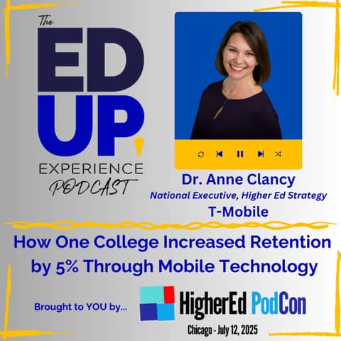 How One College Increased Retention by 5% Through Mobile Technology - with Dr. Anne Clancy, National Executive, Higher Education Strategy, T-Mobile