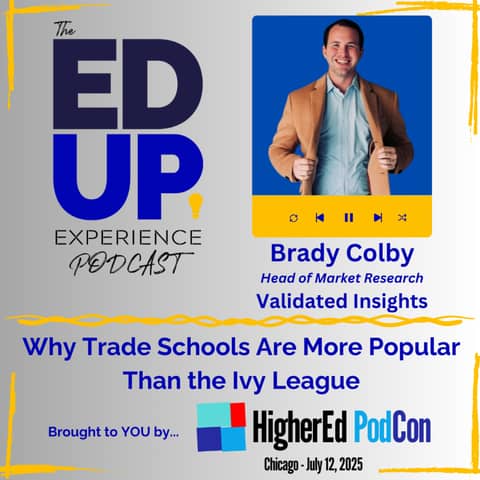 Why Trade Schools Are More Popular Than the Ivy League - with Brady Colby, Head of Market Research, Validated Insights