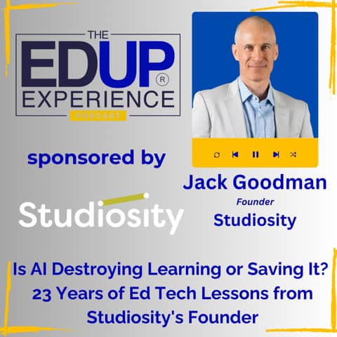 Is AI Destroying Learning or Saving It? 23 Years of Ed Tech Lessons from Studiosity's Founder - with Jack Goodman, Founder, Studiosity