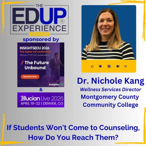 If Students Won't Come to Counseling, How Do You Reach Them? - with Dr. Nichole Kang, Wellness Center Director, Montgomery County Community College