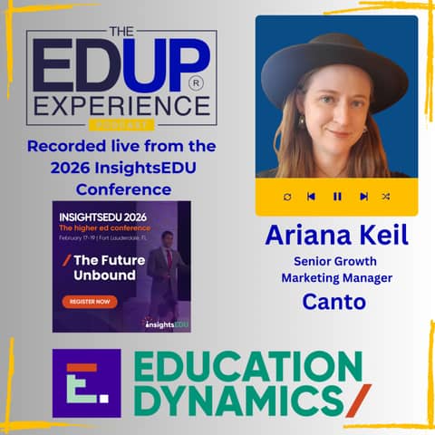 LIVE from the 2026 InsightsEDU Conference - with Ariana Keil, Senior Growth Marketing Manager, Canto