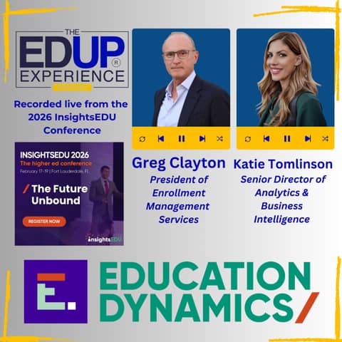 LIVE from the 2026 InsightsEDU Conference - w/ Greg Clayton⁠, President, Enrollment Management Services, & ⁠Katie Tomlinson⁠, Senior Director of Analytics & Business Intelligence, ⁠EducationDynamics⁠