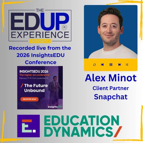 LIVE from the 2026 InsightsEDU Conference - with LIVE from the 2026 InsightsEDU Conference - with Alex Minot, Client Partner, Snapchat