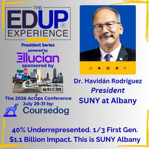 40% Underrepresented. 1/3 First Gen. $1.1 Billion Impact. This is SUNY Albany - with Havidán Rodríguez​, President, ​University at Albany