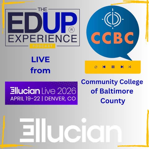 LIVE from Ellucian Live 2026 - with the team at the Community College of Baltimore County⁠ (CCBC)