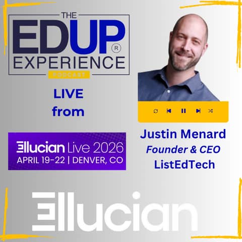 LIVE from Ellucian Live 2026 - with Justin Menard, Founder & CEO, ListEdTech