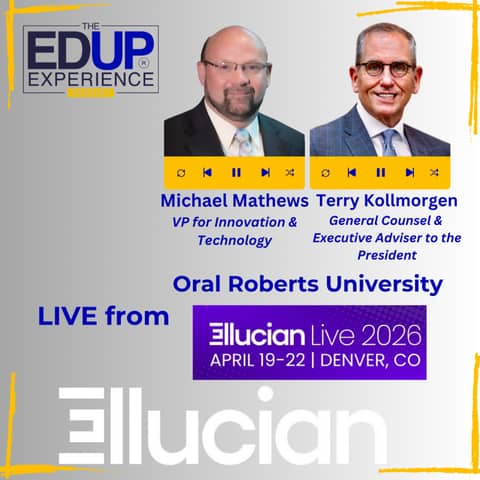 LIVE from Ellucian Live 2026 - with Michael Mathews, VP for Innovation & Technology, & Terry Kollmorgen, General Counsel & Executive Adviser to the President, Oral Roberts University