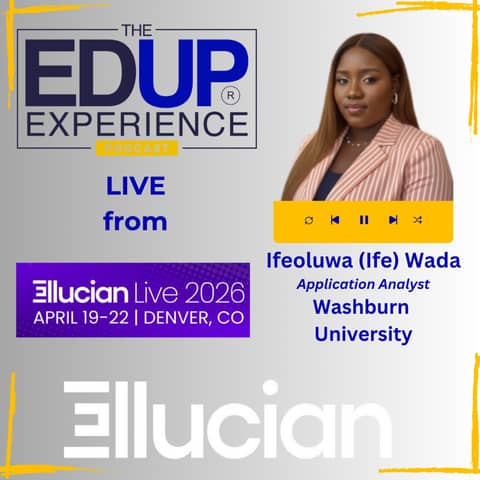 LIVE from Ellucian Live 2026 - with Ifeoluwa (Ife) Wada, Application Analyst, Washburn University
