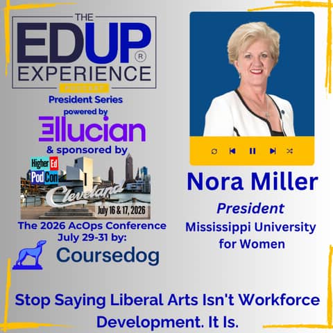 Stop Saying Liberal Arts Isn't Workforce Development. It Is. - with Nora Miller, President, Mississippi University for Women