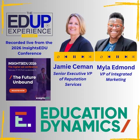 LIVE from the 2026 InsightsEDU Conference - with Jamie Ceman, Senior Executive VP of Reputation Services, & Myla Edmond, VP of Integrated Marketing,  EducationDynamics⁠
