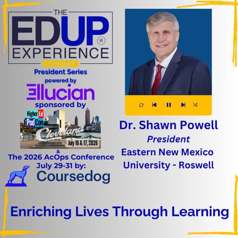 Enriching Lives Through Learning - Dr. Shawn Powell, President, Eastern New Mexico University - Roswell