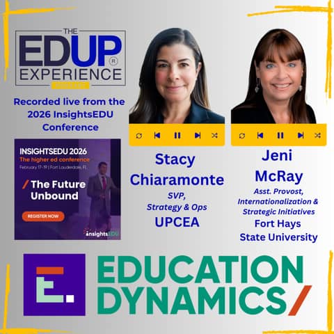 LIVE from the 2026 InsightsEDU Conference - w/ Stacy Chiaramonte, SVP, Strategy & Ops, UPCEA, & Jeni McRay, Asst. Provost, Internationalization & Strategic Initiatives, Fort Hays State University