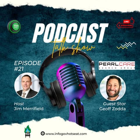 InfoGovHotSeat21 - Geoff Zodda, PearlCare Search Group