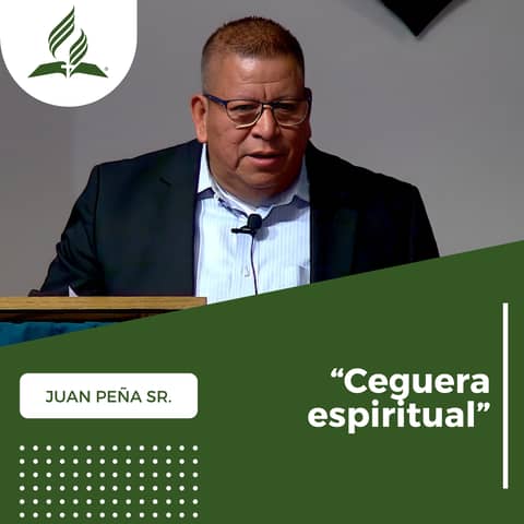 Juan Peña Sr.: "Ceguera espiritual" | Reflexion