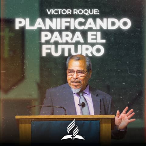 Victor Roque: "Planificando para el futuro" | Reflexion