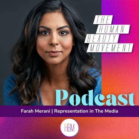 Episode 59: Farah Merani - Representation In The Media