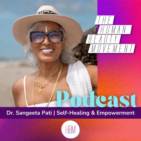 Self-Healing & Empowerment with Dr. Sangeeta Pati