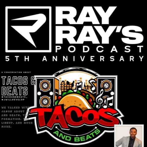 Jason Williams Talks Tacos & Beats Music Festival ft. Rick Ross, Jeremih, Keyshia Cole & Fat Joe — Ray Ray’s Podcast (Episode 163)