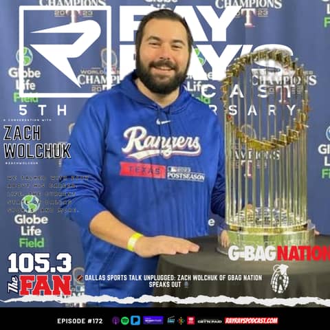 Zach Wolchuk — GBAG Nation, Dallas Sports Talk, and Life on 105.3 The Fan (Episode 172) | Ray Ray’s Podcast