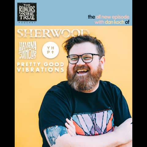 Dan Koch (Sherwood, Havana Swim Club, You Have Permission Podcast, Pretty Good Vibrations Podcast)
