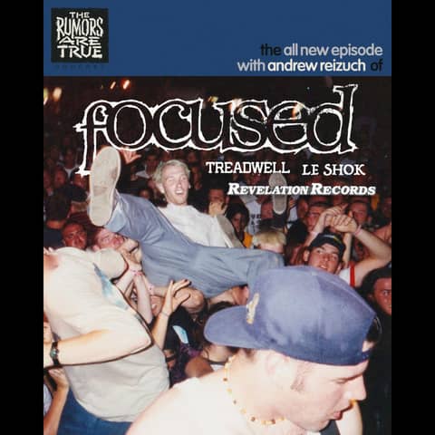 Andrew Reizuch (Focused, Treadwell, Le Shok, Revelation Records)