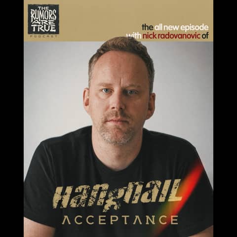 Nick Radovanovic (Hangnail, Acceptance)