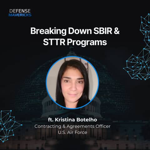 Breaking Down SBIR & STTR Programs with Kristina Botelho
