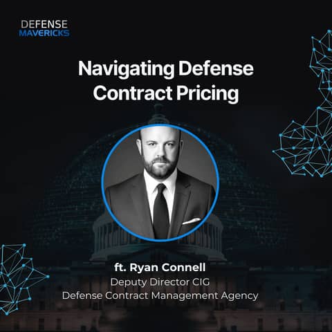 Navigating Defense Contract Pricing with Ryan Connell