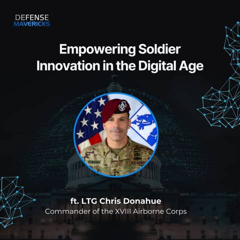 Empowering Soldier Innovation in the Digital Age with LTG Chris Donahue