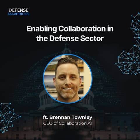Enabling Collaboration in the Defense Sector with Brennan Townley