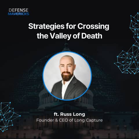Strategies for Crossing the Valley of Death with Russ Long