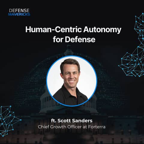 Human-Centric Autonomy for Defense with Scott Sanders