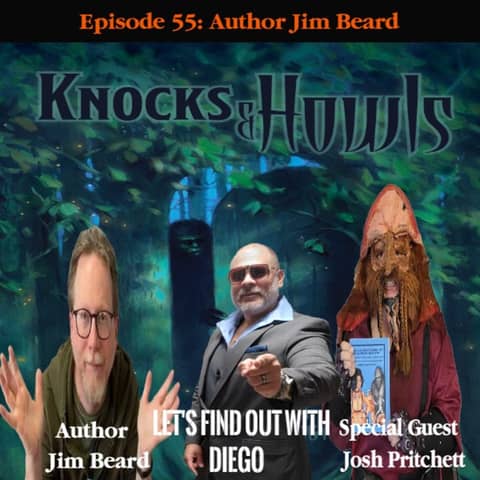 Episode 55: Jim Beard & Josh Pritchett "Knocks & Howls"