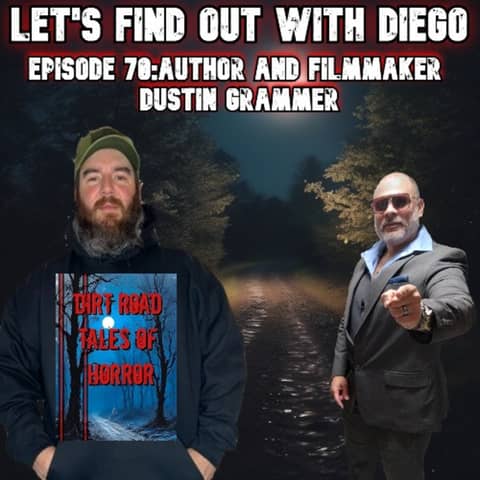 Episode 70: Author & Filmmaker Dustin Grammer