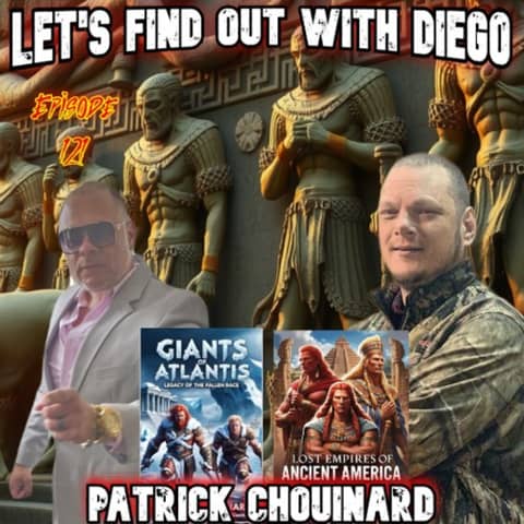 Episode 121: Patrick Chouinard -Titans, Nephilim, and the Suppressed History of Ancient Giants