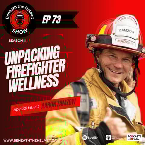 Unpacking Firefighter Wellness with Aaron Zamzow.