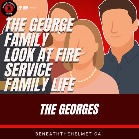 The George Family Beneath the Helmet: A Proud, Proud Look at Fire Service Family Life