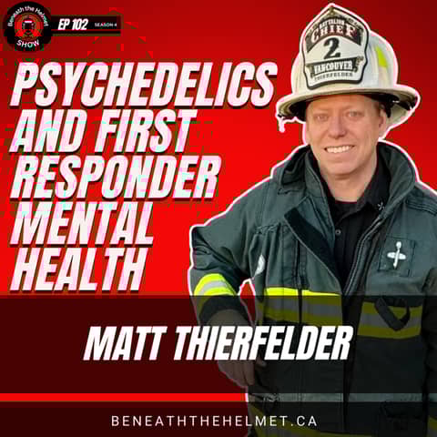 Psychedelics and First Responder Mental Health: A Fire Chief’s Journey
