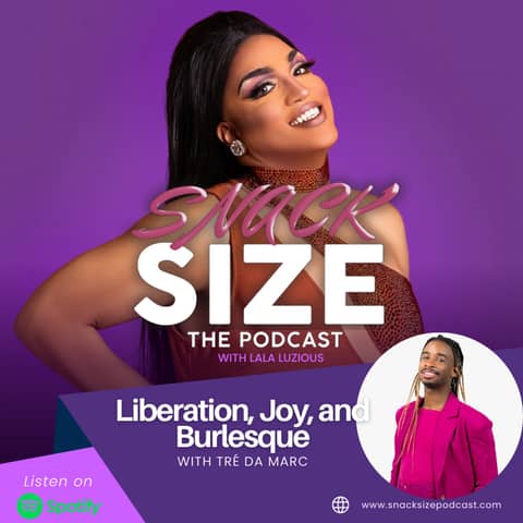 Liberation, Joy, and Burlesque with Tré Da Marc