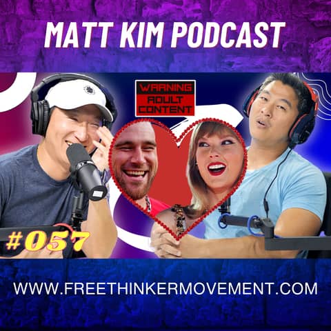 Are Taylor Swift and Travis Kelce a part of the Establishment Club? | Matt Kim #057 | *explicit*