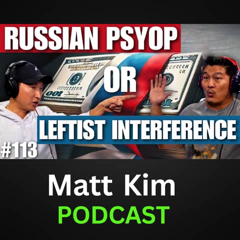 TENET Media and the $400,000/mo Gaslight War – Russian or Leftist Agenda? | Matt Kim #113