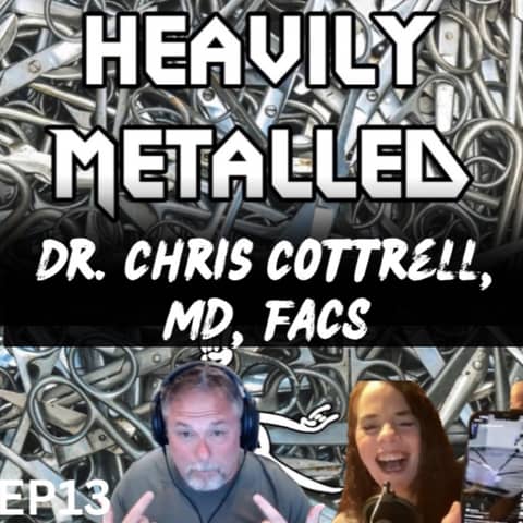 EP13 - Surgical Clips, Staples & Marker Removal Surgery for Metal-Allergic Patients w/Dr. Chris Cottrell, MD, FACS