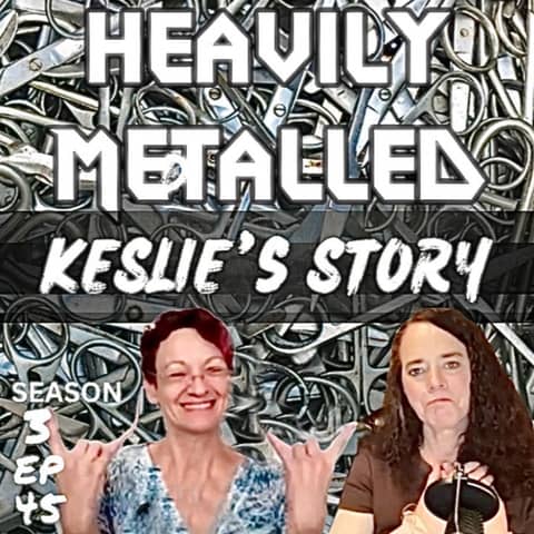 EP45 - Metal Allergy in Tarlov Surgery? 2 Patients. Same Reaction. - Keslie’s Story.