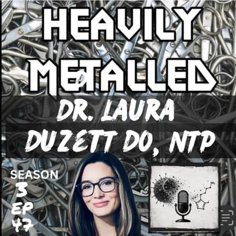 EP47 - MCAS, Histamine & The Nickel Allergy Connection w/Dr. Laura Duzett, DO, NTP