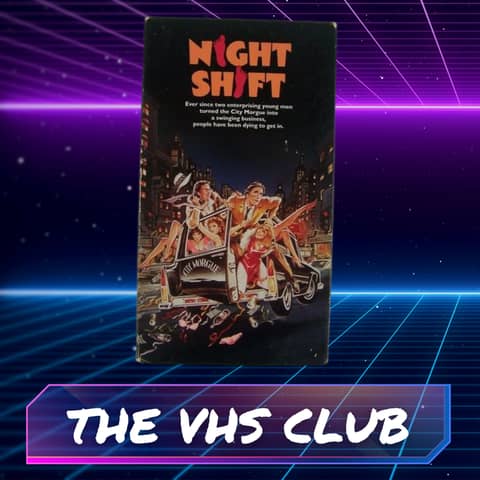 The VHS Club Reviews Night Shift (1982)