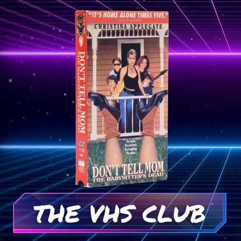 The VHS Club Reviews Don't Tell Mom the Babysitter's Dead (1991)
