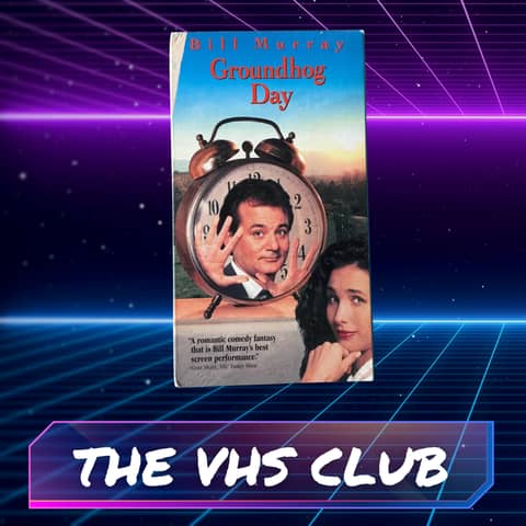 The VHS Club Reviews Groundhog Day (1993) - Ep 80