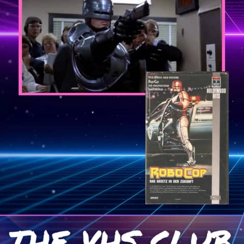 Dead or Alive, You're Watching This: RoboCop Breakdown | The VHS Club - Ep 91